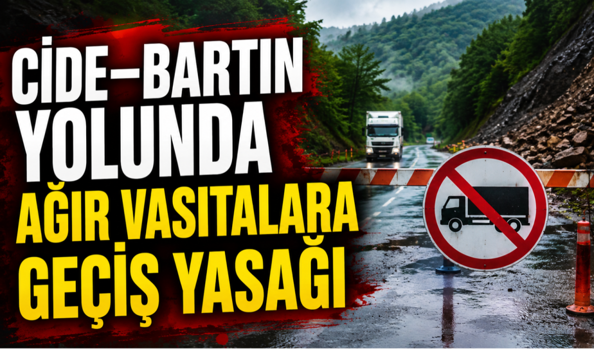 Cide–Bartın Yolunda Ağır Vasıtalara Geçiş Yasağı