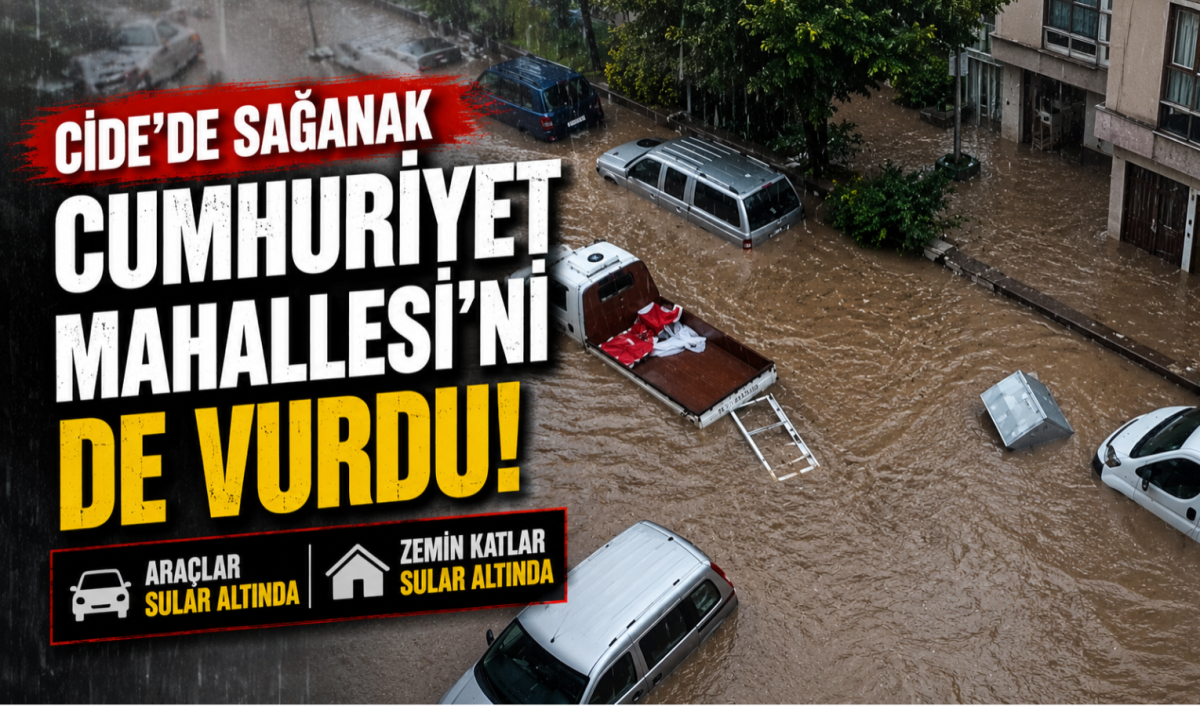 Cide'de Sağanak Cumhuriyet Mahallesi'ni de Vurdu: Araçlar ve Zemin Katlar Sular Altında