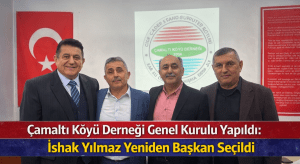 Çamaltı Köyü Derneği Olağan Genel Kurulu Yapıldı: İshak Yılmaz Güven Tazeledi