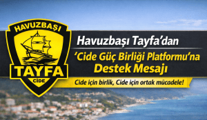 Havuzbaşı Tayfa’dan Cide Güç Birliği Platformu’na Destek Mesajı