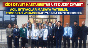 Cide Devlet Hastanesi’ne Üst Düzey Ziyaret: “Acil İhtiyaçlar Masaya Yatırıldı